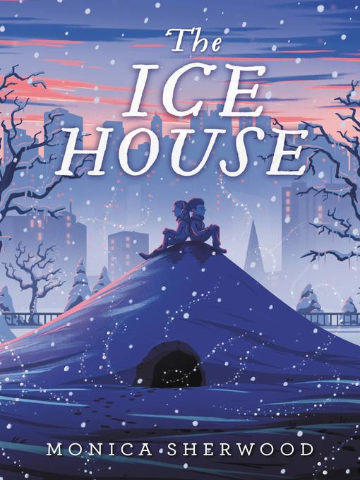 Title details for The Ice House by Monica Sherwood - Wait list